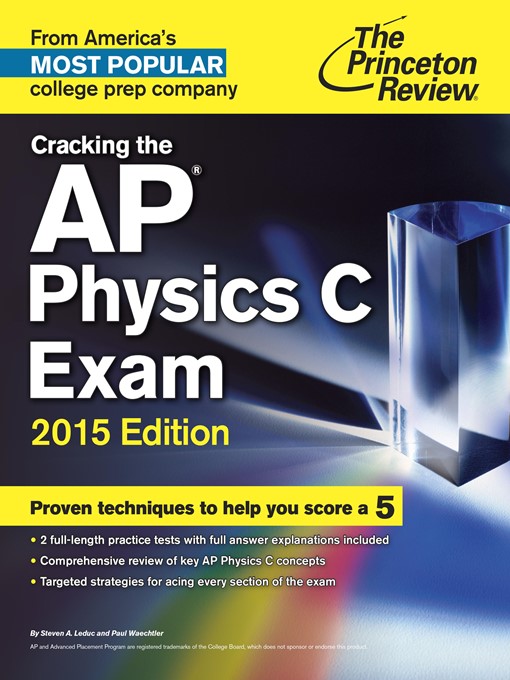 Title details for Cracking the AP Physics C Exam, 2015 Edition by Princeton Review - Available